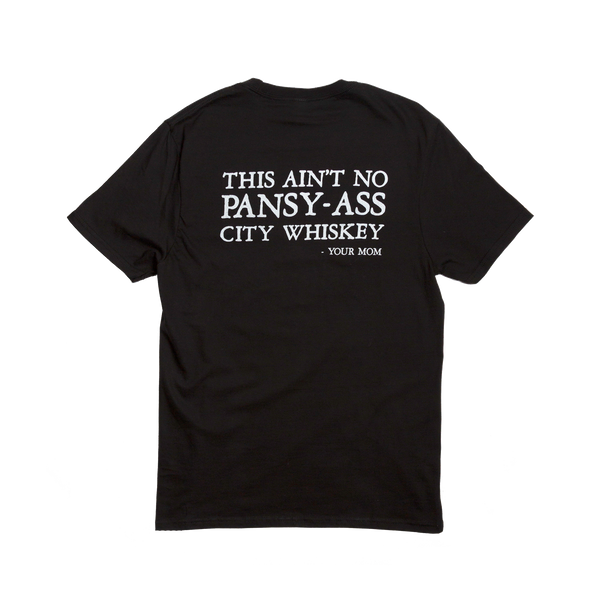 This Ain't No Pansy Ass City Whiskey T-Shirt