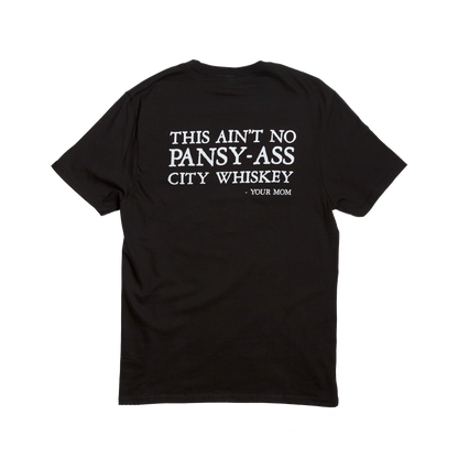 This Ain't No Pansy Ass City Whiskey T-Shirt